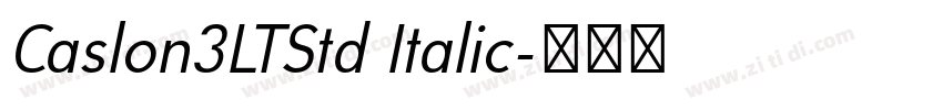 Caslon3LTStd Italic字体转换 Caslon3LTStd Italic字体转换